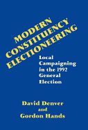 Modern Constituency Electioneering: Local Campaigning in the 1992 General Election