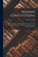 Modern Constitutions: a Collection of the Fundamental Laws of Twenty-two of the Most Important Countries of the World, With Historical and Bibliographical Notes