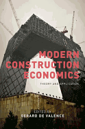 Modern Construction Economics: Theory and Application