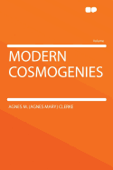 Modern Cosmogenies