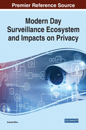 Modern Day Surveillance Ecosystem and Impacts on Privacy