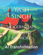 Modern Days AI Edited Artwork: AI Transformation