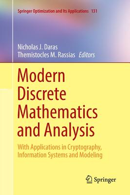 Modern Discrete Mathematics and Analysis: With Applications in Cryptography, Information Systems and Modeling - Daras, Nicholas J (Editor), and Rassias, Themistocles M (Editor)
