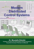 Modern Distributed Control Systems: A comprehensive coverage of DCS technologies and standards