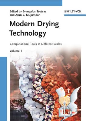 Modern Drying Technology, 5 Volume Set - Tsotsas, Evangelos (Editor), and Mujumdar, Arun S. (Editor)