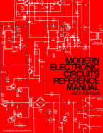 Modern Electronic Circuits Reference Manual - Markus, John