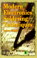 Modern Electronics Soldering Techniques - Singmin, Andrew