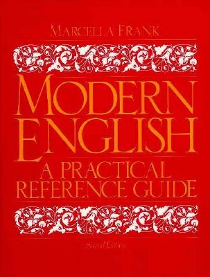 Modern English: A Practical Reference Guide - Frank, Marcella