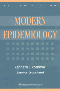 Modern Epidemiology - Rothman, Kenneth J, and Rothman, Sheila, and Greenland