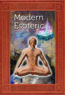 Modern Esoteric: Beyond Our Senses