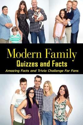 Modern Family Quizzes And Facts: Amazing Facts And Trivia Challenge For ...