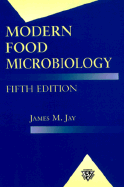 Modern Food Microbiology, Fifth Edition (Ch) - Jay, James M