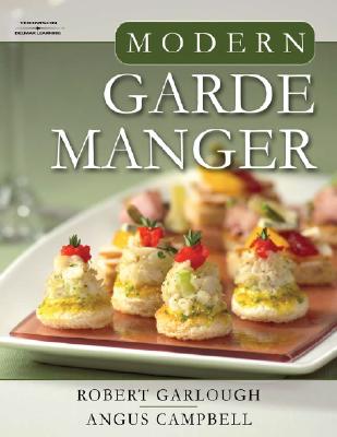 Modern Garde Manger: A Global Perspective - Garlough, Robert, and Campbell, Angus