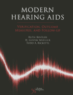 Modern Hearing AIDS: Verification, Outcome Measures, and Follow-Up