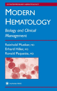 Modern Hematology: Biology and Clinical Management - Munker, Reinhold, Dr. (Editor), and Paquette, Ronald (Editor), and Hiller, Erhard (Editor)