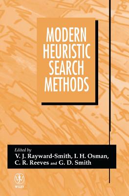 Modern Heuristic Search Methods - Rayward-Smith, V. J. (Editor), and Osman, I. H. (Editor), and Reeves, C. R. (Editor)