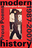 Modern History: Prose Poems 1987-2007