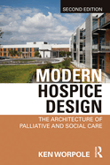 Modern Hospice Design: The Architecture of Palliative and Social Care