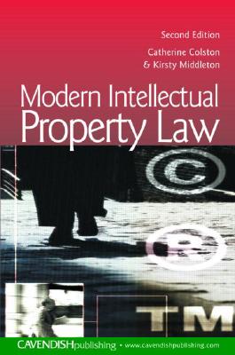 Modern Intellectual Property Law - Colston, Catherine, and Middleton, Kirsty