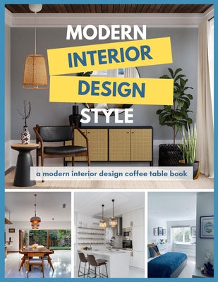 Modern Interior Design Style - A Modern Interior Design Coffee Table Book - Fletcher, David