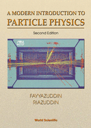 Modern Introduction to Particle Physics, a (2nd Edition)