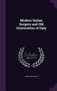 Modern Italian Surgery and Old Universities of Italy