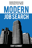 Modern Job Search: Insider Knowledge and Strategies that Work