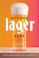 Modern Lager Beer: Techniques, Processes and Recipes