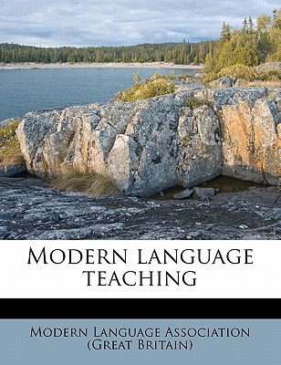 Modern Language Teachin, Volume 11 - Modern Language Association (Great Brita (Creator)