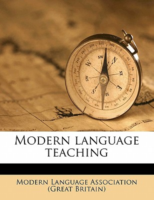 Modern Language Teachin, Volume 3 - Modern Language Association (Great Brita (Creator)