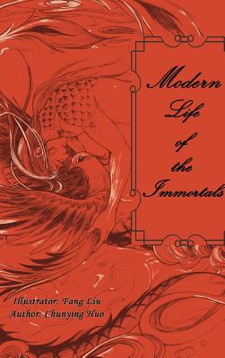 Modern Life of The Immortals: Illustrated Edition - Liu, Fang