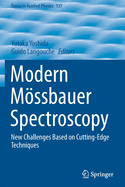 Modern Mssbauer Spectroscopy: New Challenges Based on Cutting-Edge Techniques