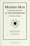 Modern Man at the Crossroads: The Encounter of Modern Science and Traditional Knowledge