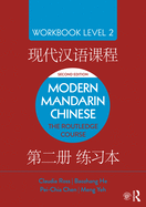 Modern Mandarin Chinese: The Routledge Course Workbook Level 2