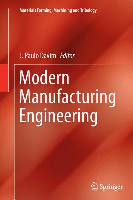 Modern Manufacturing Engineering - Davim, J Paulo (Editor)
