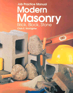 Modern Masonry: Brick, Block, Stone: Job Practice Manual