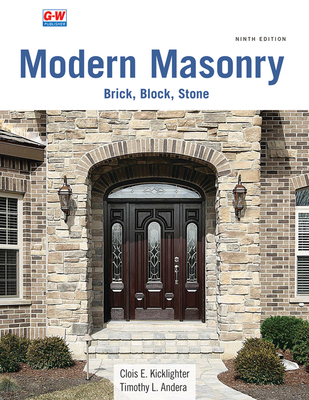 Modern Masonry: Brick, Block, Stone - Kicklighter, Clois E, Ed, and Andera, Timothy L, Ed