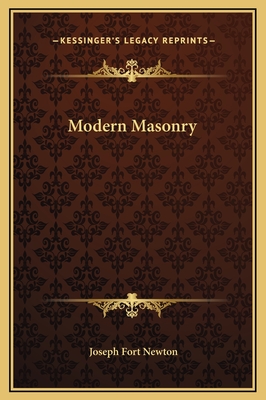 Modern Masonry - Newton, Joseph Fort