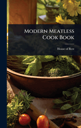 Modern Meatless Cook Book