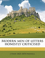 Modern Men of Letters Honestly Criticised
