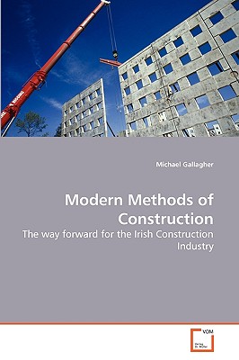Modern Methods of Construction - Gallagher, Michael, Professor