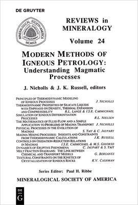 Modern Methods of Igneous Petrology: Understanding Magmatic Processes - Nicholls, James (Editor), and Russell, Kelly (Editor)