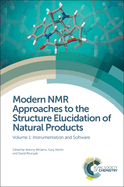 Modern NMR Approaches to the Structure Elucidation of Natural Products: Volume 1: Instrumentation and Software