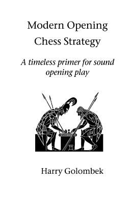 Modern Opening Chess Strategy - Golombek, Harry