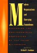 Modern Organizations and Emerging Conundrums: Exploring the Postindustrial Subculture of the Third Millennium