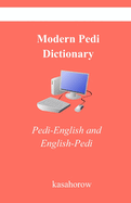 Modern Pedi Dictionary: Pedi-English and English-Pedi
