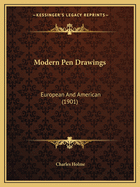 Modern Pen Drawings: European And American (1901)