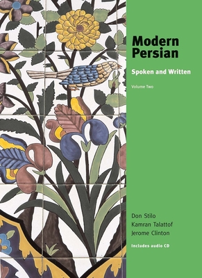 Modern Persian: Spoken and Written, Volume 2 - Stilo, Donald L, Professor, and Talattof, Kamran, and Clinton, Jerome W