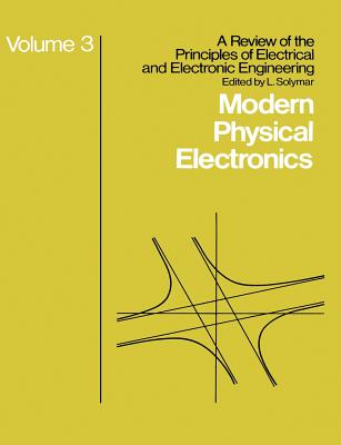 Modern Physical Electronics - Solymar, L. (Editor)