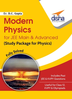 Modern Physics for JEE Main & Advanced (Study Package for Physics) - Er Gupta, D C